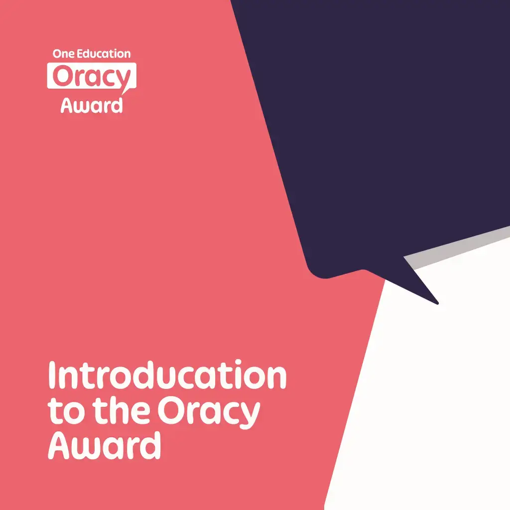 Oracy Introducation to the Oracy Award